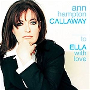 輸入盤 ANN HAMPTOM CALLAWAY / TO ELLA WITH LOVE [CD]