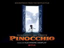 輸入盤 ALEXANDRE DESPLAT / GUILLERMO DEL TORO’S PINOCCHIO (SOUNDTRACK FROM THE NETF...