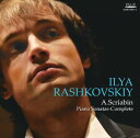 イリヤ・ラシュコフスキー（p） / スクリャービン：ピアノ・ソナタ全集 [CD]