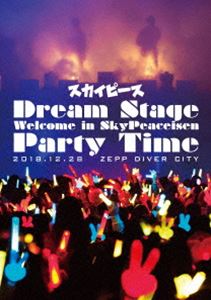 ԡDream Stage Welcome in SkyPeaceisen Party Time [Blu-ray]