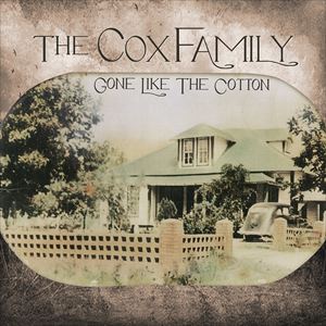 Artist Name: C - 輸入盤 COX FAMILY / GONE LIKE THE COTTON [CD]