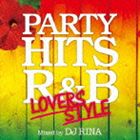 楽天ぐるぐる王国　楽天市場店DJ RINA / PARTY HITS R＆B ～LOVERS STYLE～ Mixed by DJ RINA [CD]