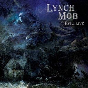 LYNCH MOB / EVIL： LIVE CD