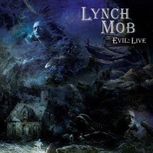 LYNCH MOB / EVIL： LIVE [CD]