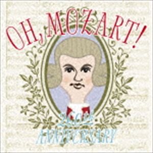 OHC Mozart! Wolfgang Amadeus Mozart 260th Anniversary [CD]