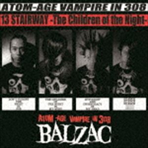 BALZAC / 13 STAIRWAY -The Children of the Night- 20TH ANNIVERSARY EDITION（20周年記念盤） CD