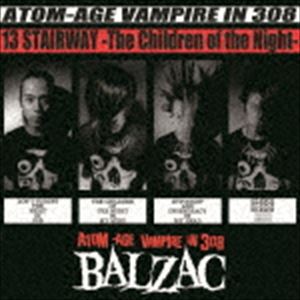 BALZAC / 13 STAIRWAY -The Children of the Night- 20TH ANNIVERSARY EDITION（20周年記念盤） [CD]