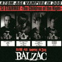 BALZAC / 13 STAIRWAY -The Children of the Night- 20TH ANNIVERSARY EDITIONi20NLOՁj [CD]