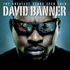 Other - 輸入盤 DAVID BANNER / GREATEST STORY EVER TOLD [CD]