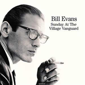 輸入盤 BILL EVANS / SUNDAY AT THE VILLAGE VANGUARD （180G WHITE VINYL） [LP]