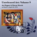 アート・ペッパー / アンリリースト・アート Vol.9： アート・ペッパー＆ウォーン・マーシュ・アット・ドンテズ、1974年4月26日 [CD]