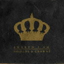 アウェイクン アイ アム / Shields and Crowns CD