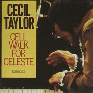 セシル・テイラー / セル・ウォーク・フォー・セレステ（通常価格盤） [CD]