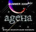 DJ MAAR ＆ RYUSUKE NAKAMURA / ageha SUMMER 2006 CD