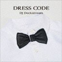 DJ Deckstream / DRESS CODE [CD]