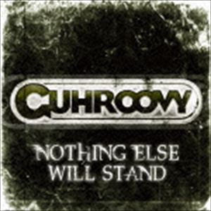 GUHROOVY / Nothing Else Will Stand [CD]