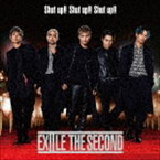 EXILE THE SECOND / Shut up!! Shut up!! Shut up!! [CD]