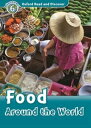 Oxford Read and Discover 6 Food Around the World