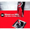 THE ORAL CIGARETTES / Kisses and Kills（初回盤／CD＋DVD） CD