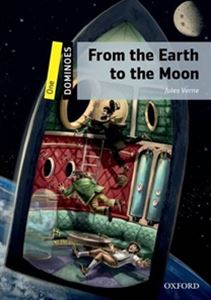 Dominoes 2／E Level 1 From the Earth to the Moon
