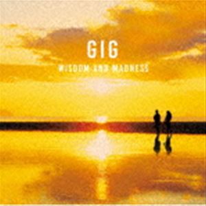 GIG / ウィズダム・アンド・マッドネス（SHM-CD） 