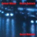 輸入盤 REINER WITZEL ＆ RICHIE BEIRACH / ROUND MIDNIGHT CD