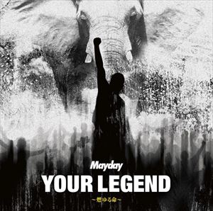 Mayday / YOUR LEGEND 〜燃ゆる命〜（通常盤） [CD]