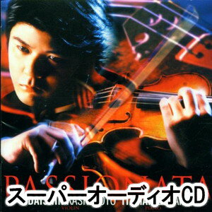 カシモトダイシン パツシヨナータSACD発売日2001/12/5詳しい納期他、ご注文時はご利用案内・返品のページをご確認くださいジャンルクラシック器楽曲　アーティスト樫本大進収録時間組枚数1商品説明樫本大進 / パッショナータパツシヨナータヴァイオリニスト、樫本大進のセカンド・アルバムのSACD盤。プーランク「ピアノとヴァイオリンのためのソナタ」、グリーグ「ヴァイオリン・ソナタ ハ短調 作品45」他を収録した2001年録音盤。（C）RS※こちらの商品は【スーパーオーディオCD】のため、対応する機器以外での再生はできません。関連キーワード樫本大進 商品スペック 種別 SACD JAN 4547366000597 販売元 ソニー・ミュージックソリューションズ登録日2018/05/10