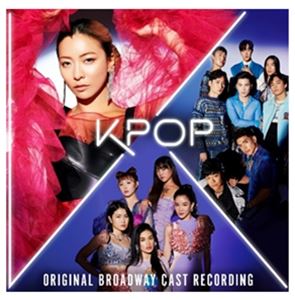 輸入盤 O.S.T. / KPOP （ORIGINAL BROADWAY CAST RECORDING） [CD]