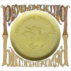 輸入盤 NEIL YOUNG ＆ CRAZY HORSE / PSYCHEDELIC PILL [2CD]