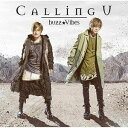 buzz★Vibes / TVアニメ『魔術士オーフェンはぐれ旅』OP主題歌：：Calling U（アーティスト盤／CD＋DVD） CD