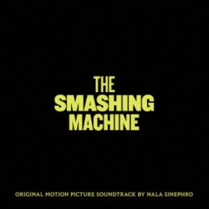 ナラ・シネフロ（音楽） / ザ・スマッシング・マシーン オリジナル・モーション・ピクチャー・サウンドトラック [CD]