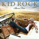 輸入盤 KID ROCK / BORN FREE [CD]