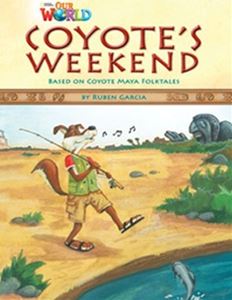 Our World - Reader Book 3 Coyote’s Weekend