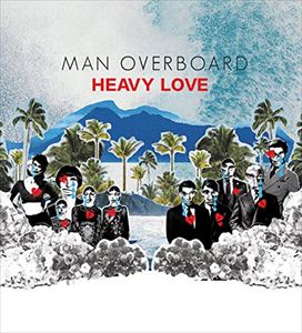 輸入盤 MAN OVERBOARD / HEAVY LOVE [CD]