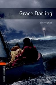 Oxford Bookworms Library 3rd Edition Stage 2 Grace Darling