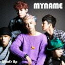 MYNAME / What’s Up（Type-A／CD＋DVD ※What’s Up」music video＆making video収録） [CD]
