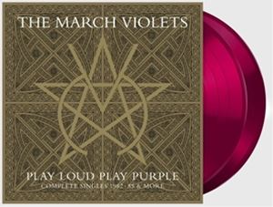 輸入盤 MARCH VIOLETS / PLAY LOUD PLAY PURPLE （COMPLETE SINGLES 1982-85 ＆ MORE） [LP]