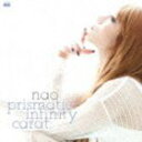 nao / prismatic infinity carat. [CD]