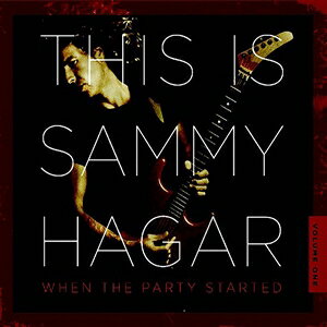 輸入盤 SAMMY HAGAR / THIS IS SAMMY HAGER ： WHEN THE PARTY STARTED [CD]