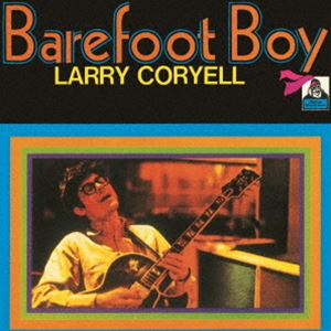 ラリー・コリエル / ベアフット・ボーイ [CD]