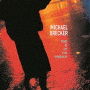 マイケル・ブレッカー（ts） / タイム・イズ・オブ・ジ・エッセンス ＋1（SHM-CD） ※アンコールプレス [CD]