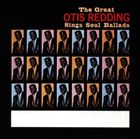 ͢ OTIS REDDING / GREAT OTIS REDDING SINGS SOUL BALLADS [CD]