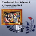 A ART PEPPER  WARNE MARSH / UNRELEASED ART VOL. 9 F ART PEPPER  WARNE MARSH AT DONTES APRIL 26 1974 [3CD]