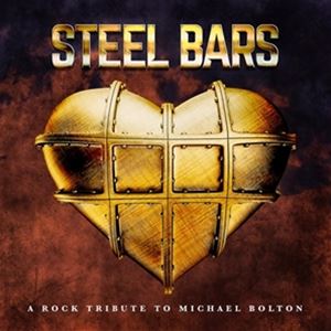 輸入盤 VARIOUS ARTISTS / STEEL BARS - A ROCK TRIBUTE TO MICHAEL BOLTON [CD]