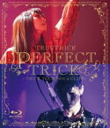 TRUSTRICK／PERFECT TRICK -TRICK TOUR2016 ＆ CLIPS- [Blu-ray]