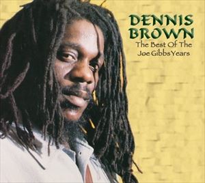 A DENNIS BROWN / BEST OF JOE GIBBES YEARS [CD]