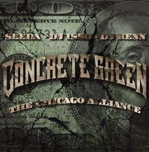 SEEDA，DJ ISSO，DJ KENN（AON） / CONCRETE GREEN THE CHICAGO ALLIANCE [CD]