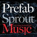 輸入盤 PREFAB SPROUT / LET’S CHANGE THE WORLD WITH MUSIC [CD]