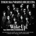 東京スカパラダイスオーケストラ / Wake Up! feat.ASIAN KUNG-FU GENERATION（通常盤） [CD]